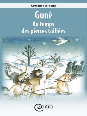 cover image of Guné--Au temps des pierres taillées